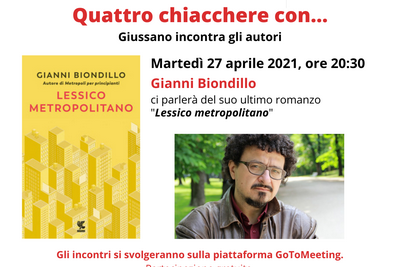 scritta Quattro chiacchere con... Giussano incontra gli autori - martedì 327 aprile 2021, ore 20.30 - Gianni Biondillo ci parlerà del suo ultimo romanzo